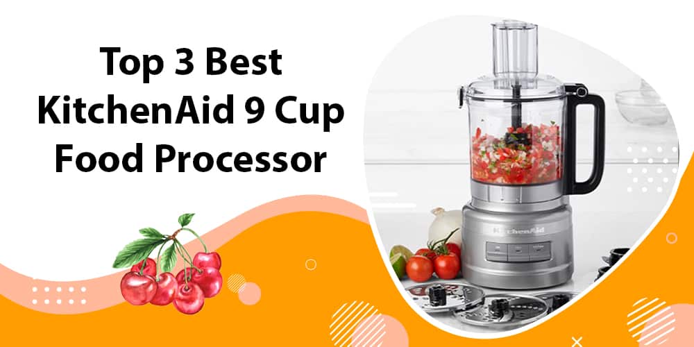 best KitchenAid 9 Cup Food Processor