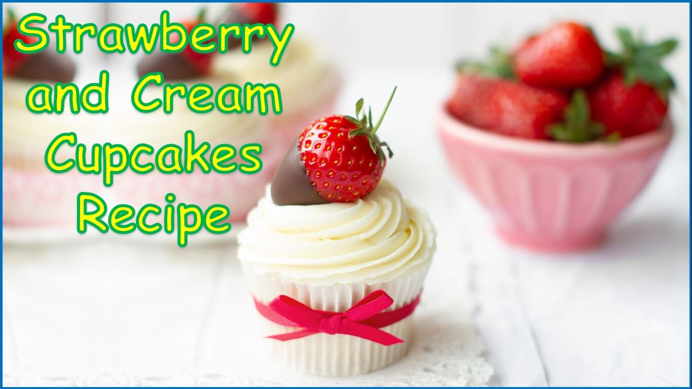 Strawberry and Cream Cupcakes Recipe