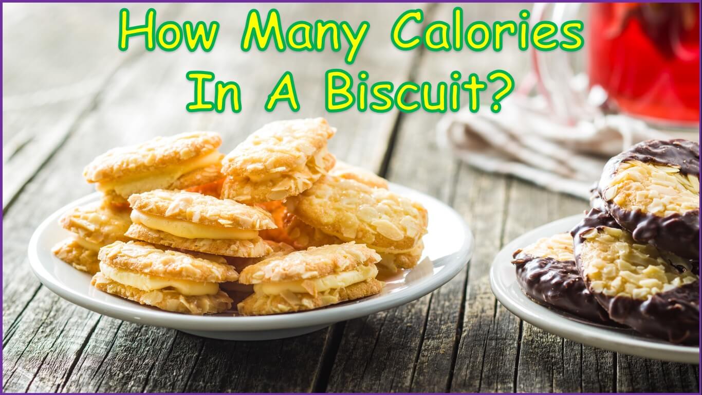 How Many Calories In A Biscuit
