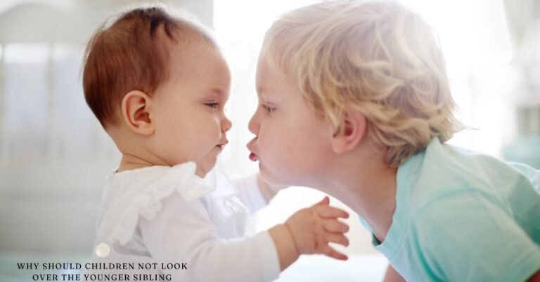 why should children not look over the younger sibling